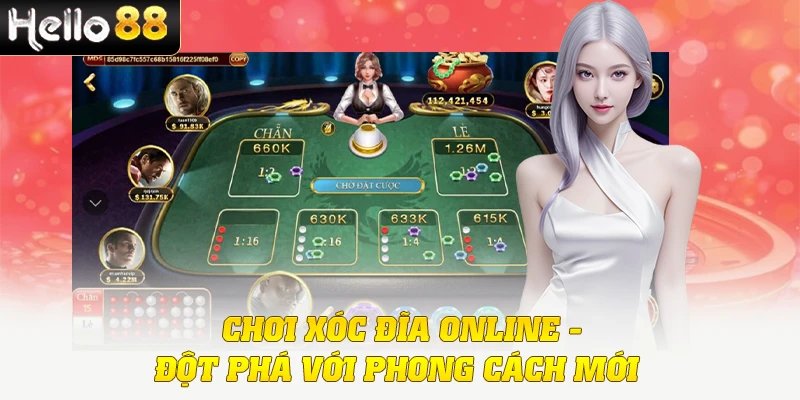 Chơi Xóc Đĩa Online - Đột Phá Với Phong Cách Mới 1 Chơi Xóc Đĩa Online - Đột Phá Với Phong Cách Mới